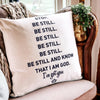 Be Still and Know Pillow Cover