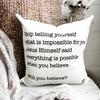 Stop Telling Yourself Pillow Cover